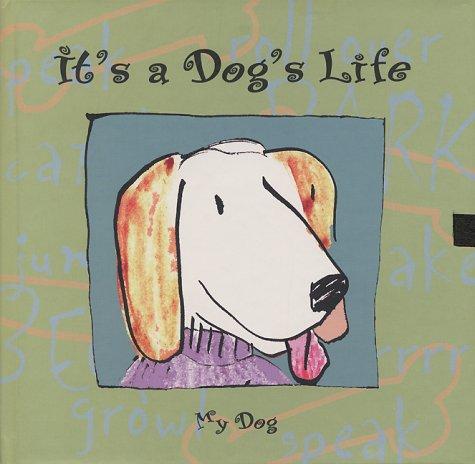 It's a Dog's Life