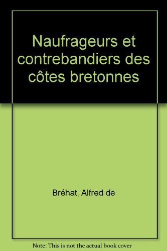 Naufrageurs et contrebandiers des cÃ´tes bretonnes