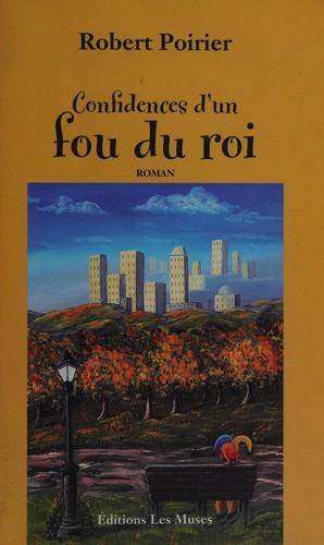 Confidences d'un fou du roi
