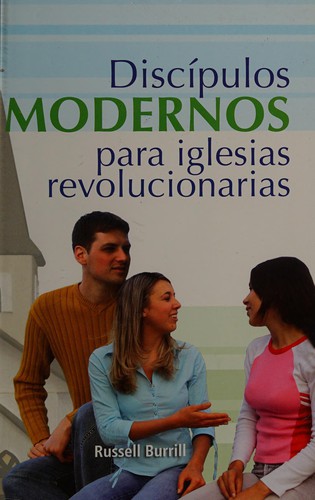 Discípulos modernos para iglesias revolucionarias