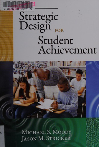Strategic design for student achievement