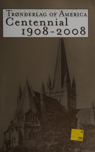 Trønderlag of America centennial, 1908-2008