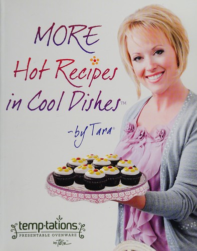 More hot recipes in cool dishes--by Tara