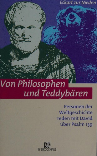 Von Philosophen und Teddybären. Personen der Weltgeschichte reden mit David über Psalm 139