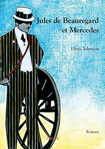 Jules de Beauregard et Mercedes - roman