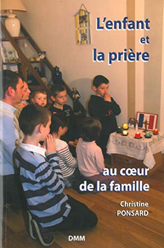 L'ENFANT ET LA PRIERE AU COEUR DE LA FAMILLE