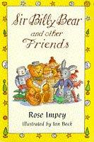 Sir Billy Bear and Other Friends