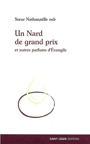 Un nard de grand prix - et autres parfums d'Évangile