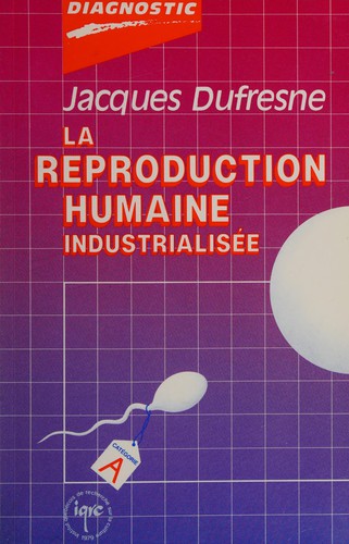 La reproduction humaine industrialisée