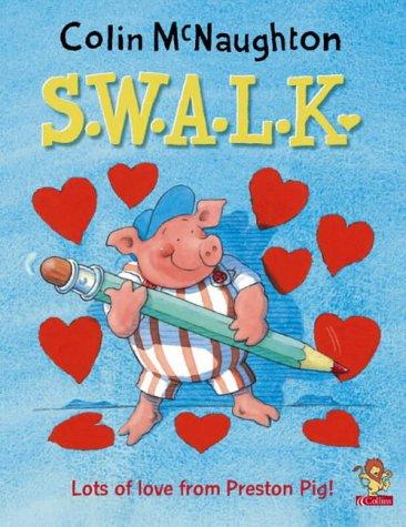 S.W.A.L.K. (Preston Pig)