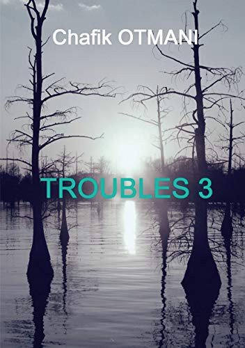 Troubles vol. 3