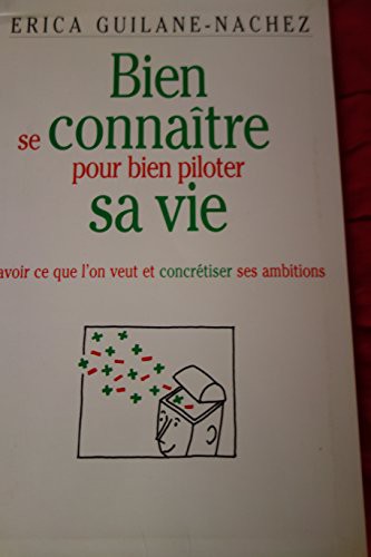 Bien se connaître pour bien piloter sa vie [Reliure inconnue]