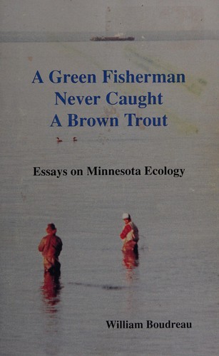 A green fisherman never caught a brown trout
