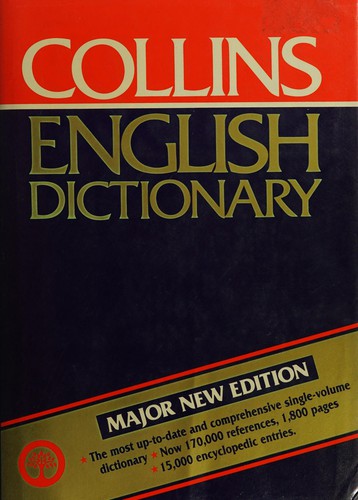 Collins dictionary of the English language
