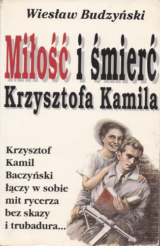 Miłość i śmierć Krzysztofa Kamila