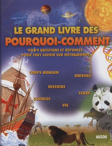 LE GRAND LIVRE DES POURQUOI COMMENT