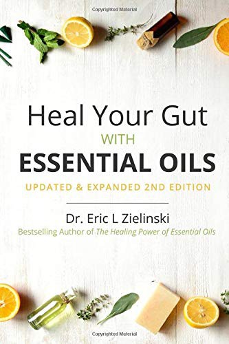 Heal Your Gut with Essential Oils 2nd Edition