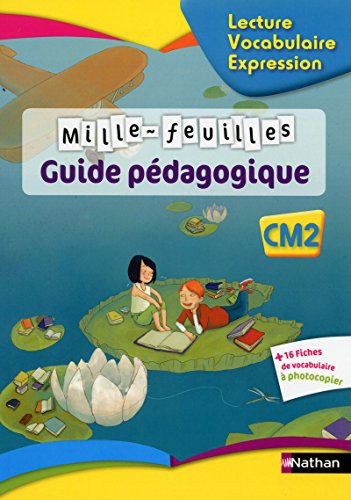 Mille Feuilles Textes - Guide pédagogique - CM2