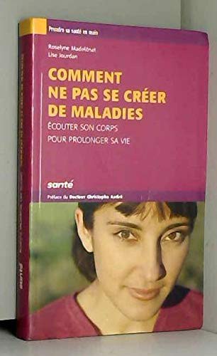 Comment ne pas se créer de maladies
