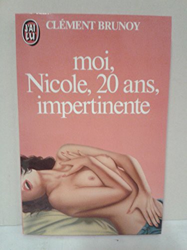 Moi, nicole, 20 ans, impertinente **
