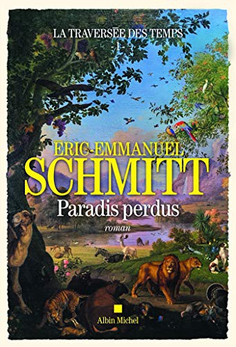 La Traversée des temps - Paradis perdus - tome 1