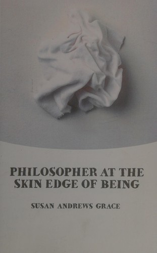 Philosopher at the Skin Edge of Being