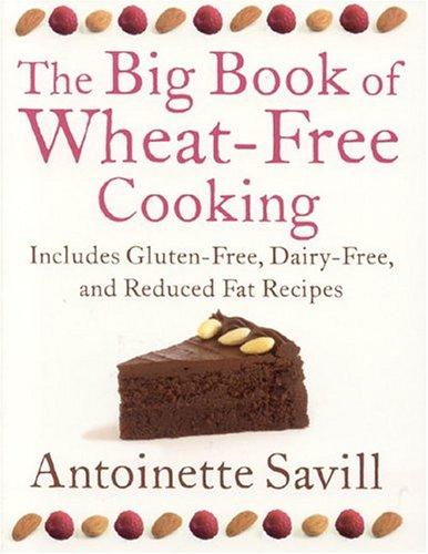 The Big Book of Wheat-Free Cooking
