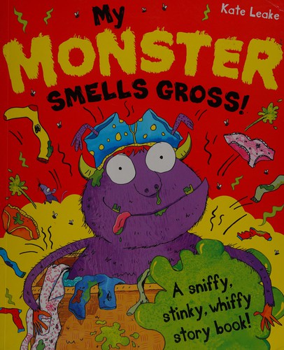 My monster smells gross!