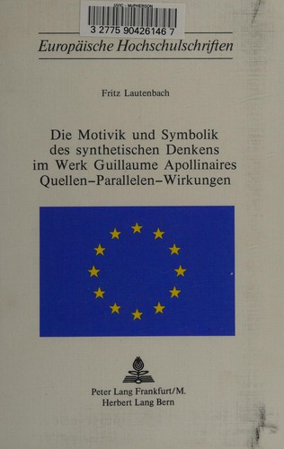 Die Motivik und Symbolik des synthetischen Denkens im Werk Guillaume Apollinaires
