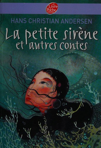La petite sirène et autres contes