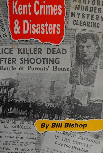 Kent Crimes and Disasters