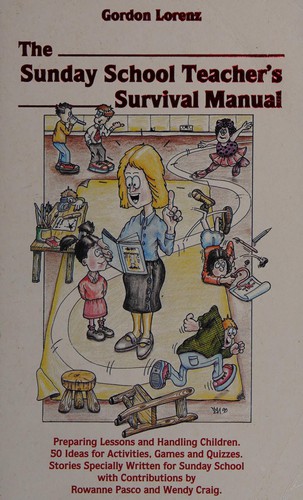 The Sunday school teacher's survival manual