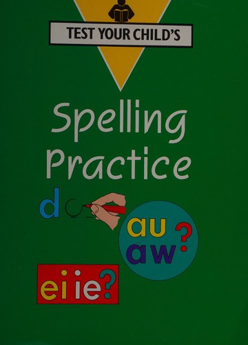 Spelling Practice (Test Your Child's)