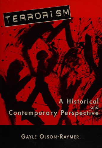 Terrorism, a historical and contemporary perspective