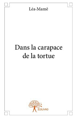 Dans la carapace de la tortue