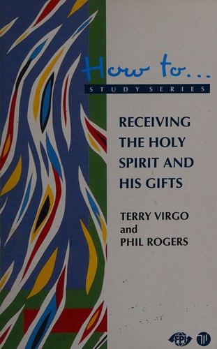 Receiving The Holy Spirit And His Gifts