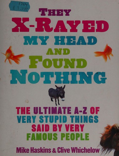 They x-rayed my head and found nothing