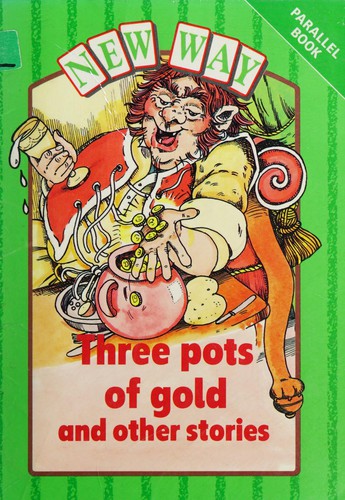 Three pots of gold and other stories