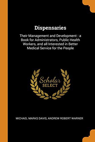 Dispensaries : Their Management and Development