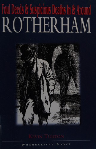 Foul Deeds and Suspicious Deaths in Rotherham (Foul Deeds & Suspicious Deaths)