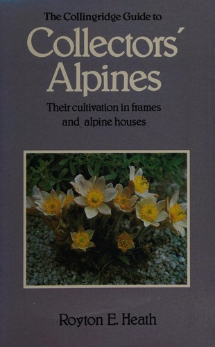 The Collingridge guide to collectors' alpines