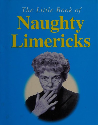The little book of naughty limericks