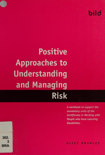 Positive approaches to understanding and managing risk
