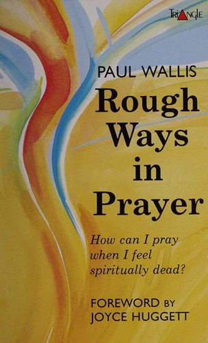 Rough Ways of Prayer