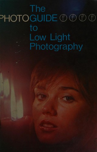 The photoguide to low light photography