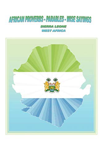 African Proverbs, Parables And Wise Sayings