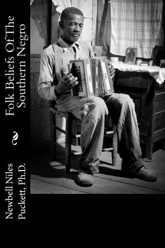 Folk Beliefs Of The Southern Negro