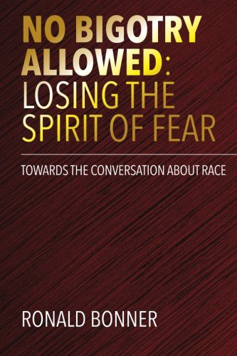 No Bigotry Allowed : Losing the Spirit of Fear