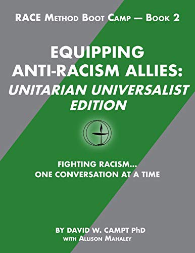 Equipping Anti-Racism Allies Unitarian Universalist Edition