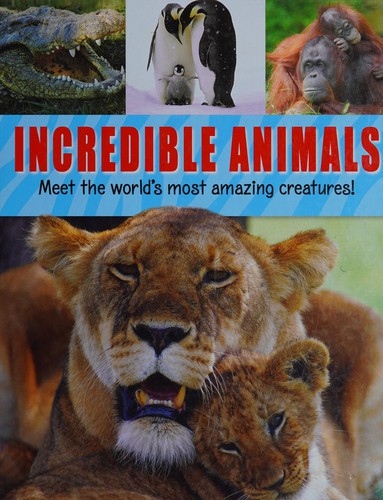 Incredible animals